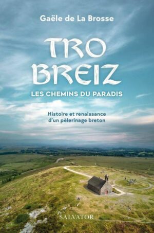 livre gaele de la brosse tro breiz les chemins du paradis 2024